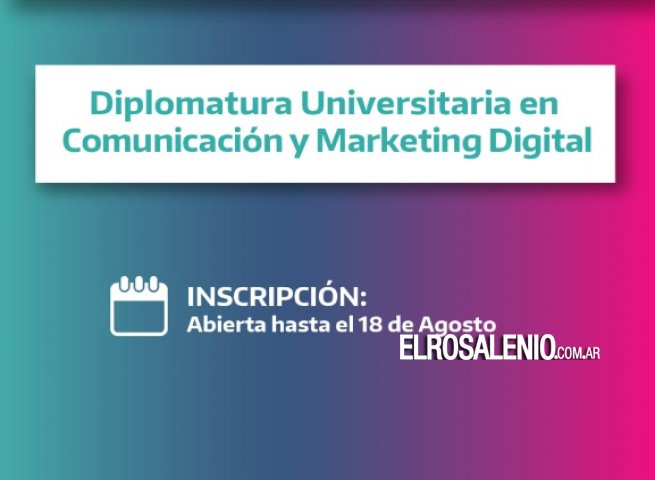 Se dictará una Diplomatura Universitaria en Comunicación y Marketing Digital 